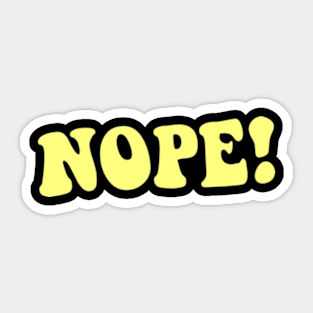 Nope! Funny Dad Tee Sticker